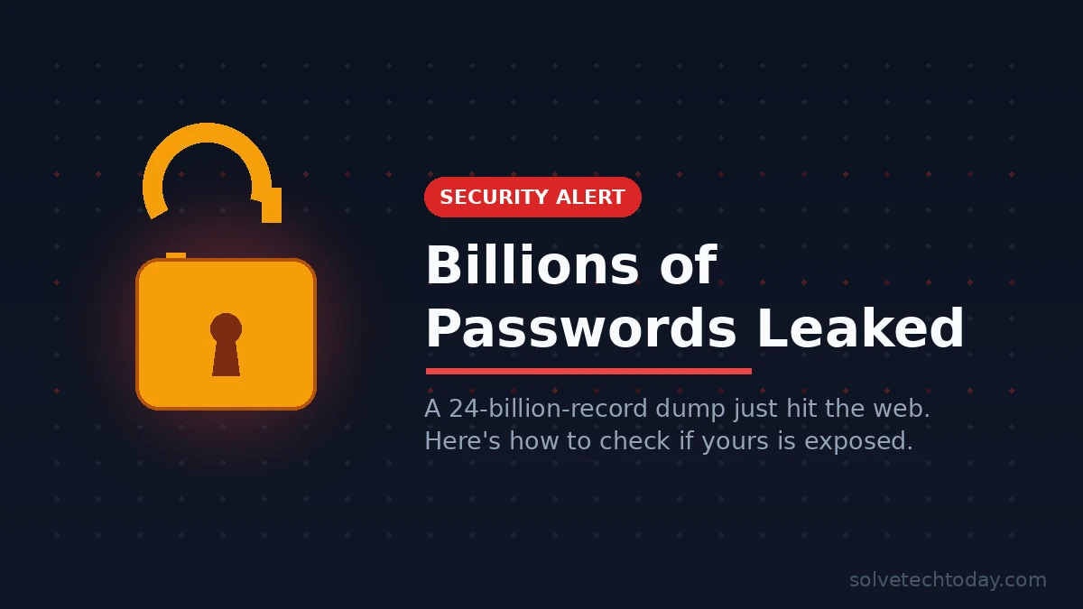 Billions of Passwords Leaked: How to Check If Yours Is Exposed